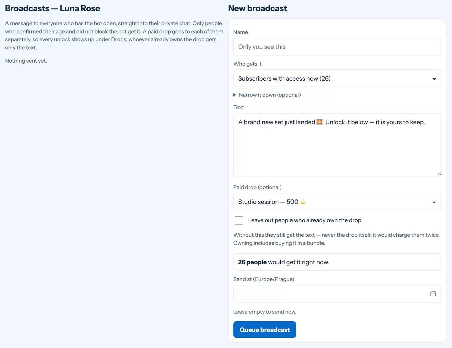 A new broadcast with the audience, narrowing options, text and a paid drop